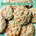 Oatmeal Scotchies